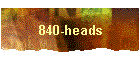 840-heads
