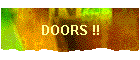 DOORS !!