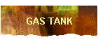 GAS TANK