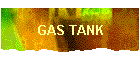 GAS TANK
