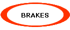 BRAKES