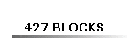 427 BLOCKS