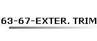 63-67-EXTER. TRIM