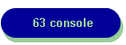 63 console