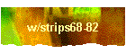 w/strips68-82