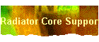 Radiator Core Support