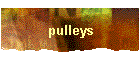 pulleys