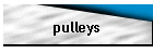 pulleys